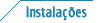 Instalações